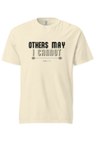 Others May, I Cannot Tee | Unisex