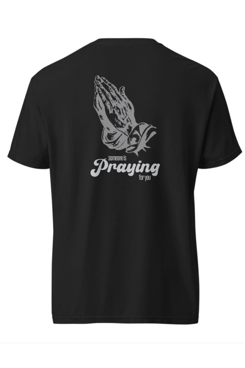 Someone is Praying for You Tee | Unisex