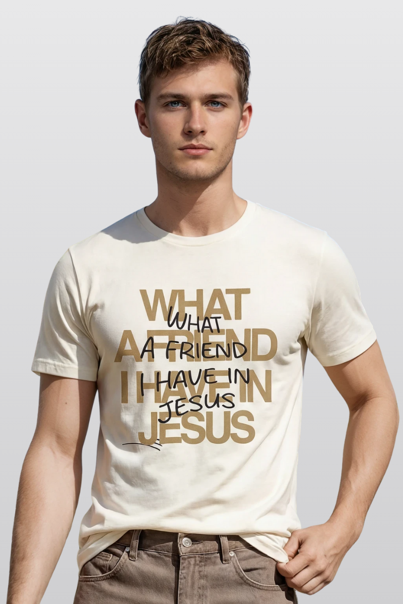 What a Friend I Have in Jesus Christian T-shirt